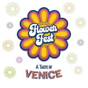 Venice Flower Fest: A Taste of Venice